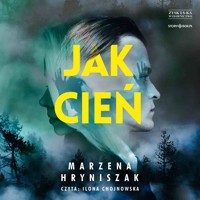Jak cień - Marzena Hryniszak - ebook + audiobook + książka