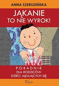 Jąkanie to nie wyrok - Szerszeńska Anna - książka