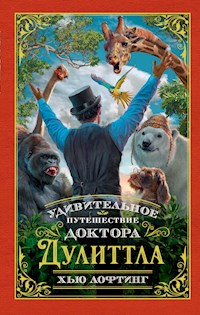 Удивительное путешествие доктора Дулиттла - Хью Лофтинг - ebook
