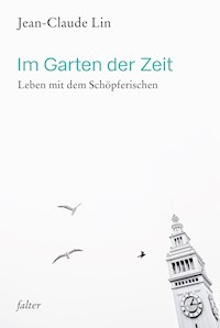 Im Garten der Zeit - Jean-Claude Lin - ebook