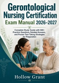 Gerontological Nursing Certification Exam Manual 2026–2027 - Hollow Grant - ebook