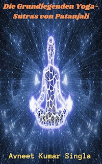 Die Grundlegenden Yoga-Sutras von Patanjali - Avneet Kumar Singla - ebook