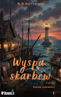 Wyspa skarbów. Cz 1. Kolekcja przygód na morzu. - Robert Louis Stevenson - audiobook