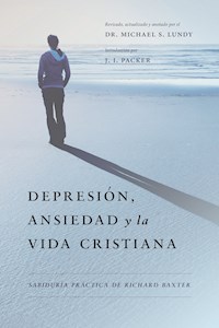 Depresión, Ansiedad y la Vida Cristiana - Richard Baxter - ebook
