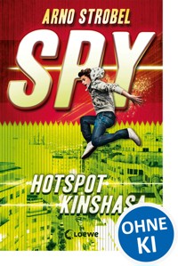 SPY (Band 2) - Hotspot Kinshasa - Strobel Arno - ebook