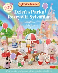 Sylvanian Families. Dzień w Parku Rozrywki Sylvanian. -  - książka