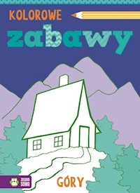 Kolorowe zabawy Góry -  - książka