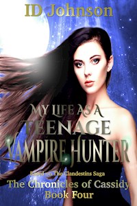 My Life As a Teenage Vampire Hunter - ID Johnson - ebook
