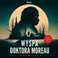Wyspa doktora Moreau - H G Wells - ebook + audiobook