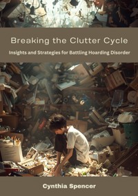 Breaking the Clutter Cycle - Cynthia Spencer - ebook