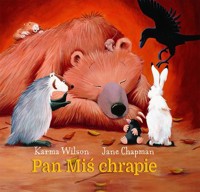 Pan Miś chrapie - Wilson Karma, Il. Chapman Jane - książka