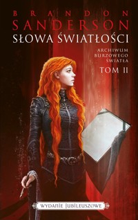 Słowa światłości. Seria Archiwum Burzowego Światła. Tom 2 (wydanie jubileuszowe) - Brandon Sanderson - książka