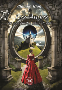 Les Anges ne sont plus ce qu'ils étaient ! - Claudie Rion - ebook