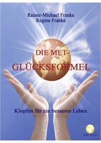 Die MET Glücksformel - Rainer Franke - ebook