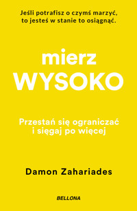 Mierz wysoko - Damon Zahariades - ebook + audiobook + książka