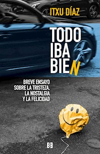 Todo iba bien - Itxu Díaz - ebook