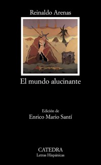 El mundo alucinante - Reinaldo Arenas - ebook