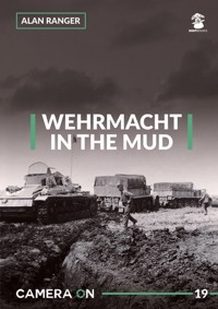 Wehrmacht in the Mud Camera On 19 - Ranger Alan - książka