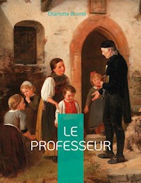 Le Professeur - Bronte Charlotte - ebook