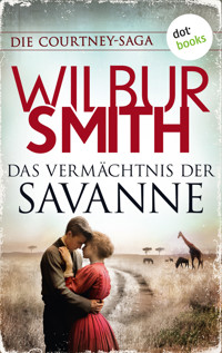 Das Vermächtnis der Savanne - Wilbur Smith - ebook