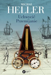 Uchwycić przemijanie - Michał Heller - ebook + książka