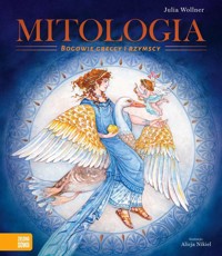 Mitologia. Bogowie greccy i rzymscy - Julia Wollner - książka