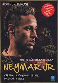 Neymar Jr - Yvette Żółtowska-Darska - książka