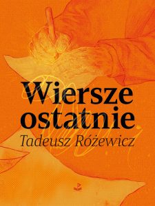 Wiersze ostatnie - Tadeusz Różewicz - książka