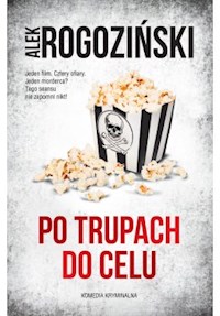 Po trupach do celu - Alek Rogoziński - ebook + audiobook + książka