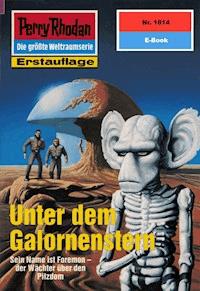 Perry Rhodan 1814: Unter dem Galornenstern - Robert Feldhoff - ebook