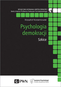 Psychologia demokracji. Szkice - Krzysztof Korzeniowski - książka