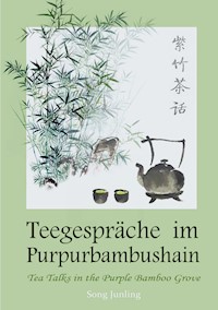 Teegespräche im Purpurbambushain - Junling Song - ebook