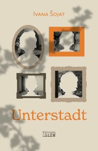 Unterstadt - Šojat Ivana - ebook + książka