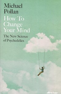 How to Change Your Mind - Michael Pollan - książka