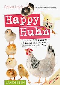 Happy Huhn 2.0 • Das Buch zur YouTube-Serie - Robert Höck - ebook
