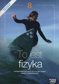 To jest fizyka 8 Podręcznik - Braun Marcin, Śliwa Weronika - książka