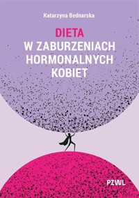 Dieta w zaburzeniach hormonalnych kobiet - Bednarska Katarzyna - książka
