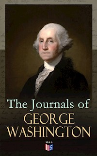 The Journals of George Washington - George Washington - ebook