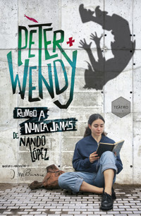 Peter y Wendy rumbo a Nunca Jamás - Nando López - ebook
