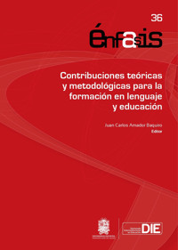 Contribuciones teóricas y metodológicas para la formación en lenguaje y educación - Juan Carlos Amador Baquiro - ebook