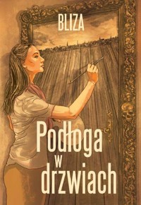 Podłoga w drzwiach - Bliza - książka