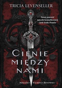 Cienie między nami - Tricia Levenseller - ebook + książka