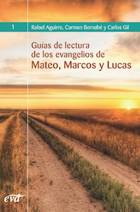 Guías de lectura de los evangelios de Mateo, Marcos y Lucas - Rafael Aguirre Monasterio - ebook