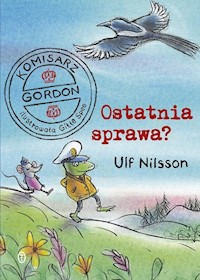 Komisarz Gordon Ostatnia sprawa? - Nilsson Ulf - książka