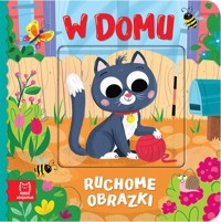 Ruchome obrazki. W domu - Kaczyńska Agata - książka