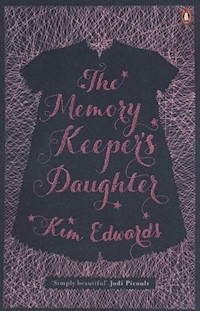 The Memory Keepers Daughter - Kim Edwards - książka