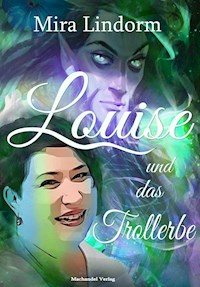 Louise und das Trollerbe - Mira Lindorm - ebook