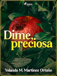 Dime, preciosa - Yolanda M. Martínez Ortuño - ebook