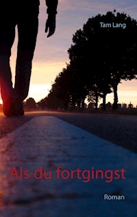 Als du fortgingst - Tam Lang - ebook