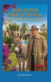 Inspektor Knatterfeld: Die Perlenkette von Samos - Rico Leibelt - ebook